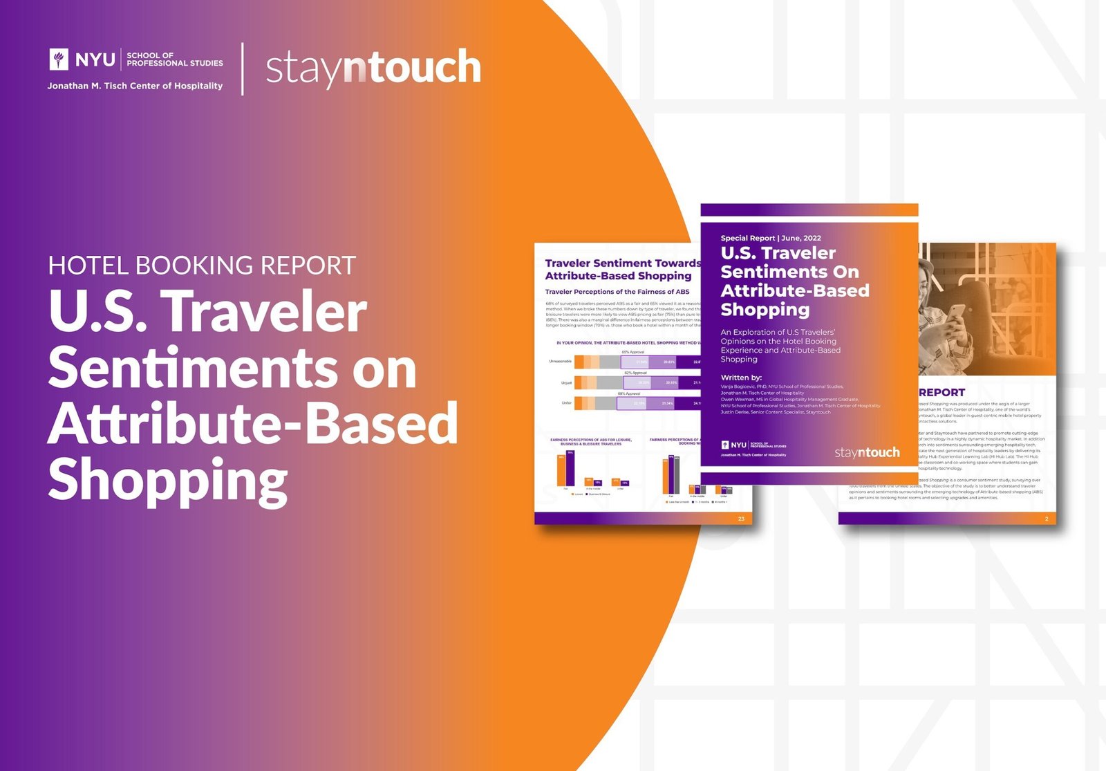 Stayntouch and the NYU School of Professional Studies Jonathan M. Tisch Center of Hospitality US Traveler Sentiment Report Indicates: Hotels’ Transition from “Traditional Hotel Shopping” to “Attribute-Based Shopping” Likely to Increase Traveler Value, Transparency, and Personalization