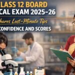 CBSE Class 12 Board Practical Exam 2025-26: Expert Shares Last-Minute Tips To Boost Confidence And Scores